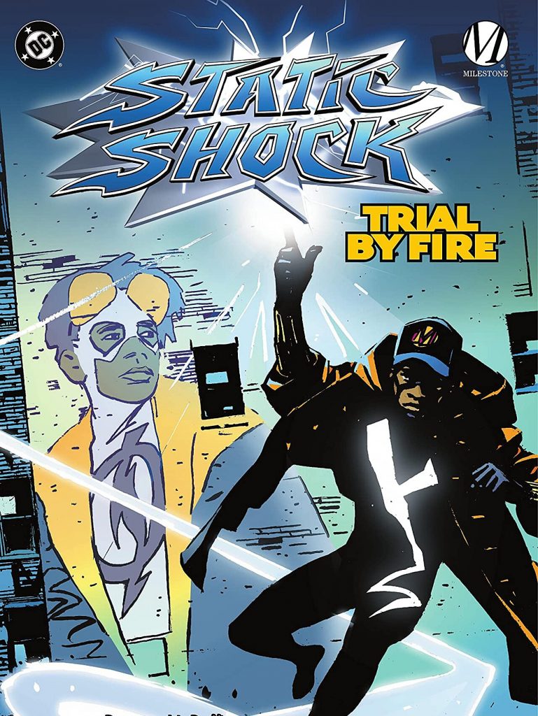 Static Shock!: Trial by Fire